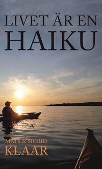 bokomslag Livet är en haiku