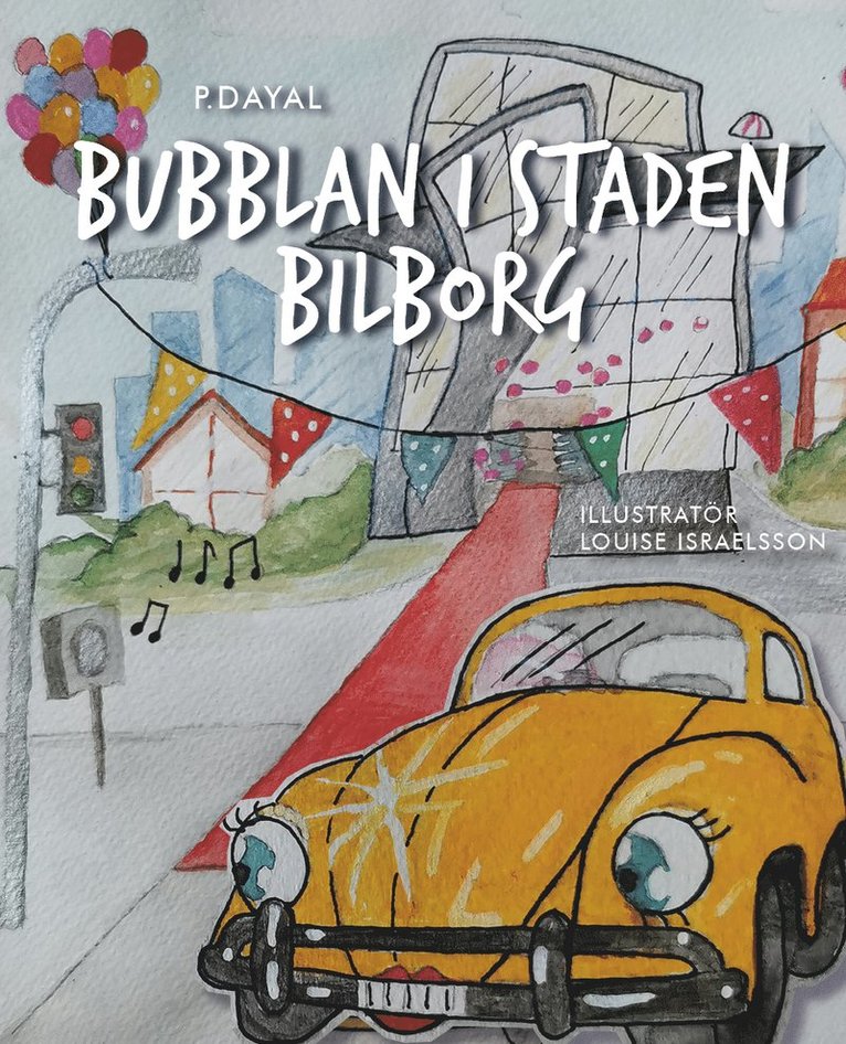 P. Dayal - Bubblan i Staden Bilborg, Inbunden