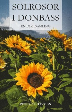 bokomslag Solrosor i Donbass : en diktsamling