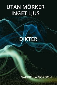 Gabriella Gordon - Utan mörker inget ljus, Häftad