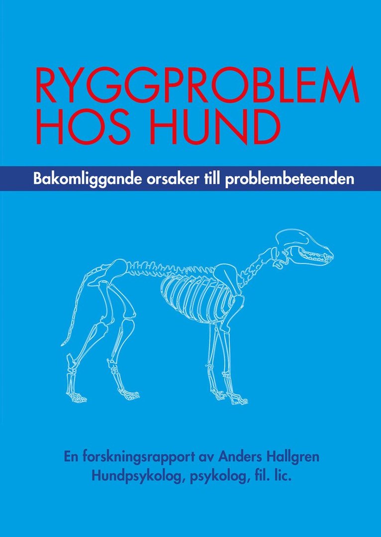 Anders Hallgren - Ryggproblem hos hund : bakomliggande orsaker till problembeteenden, Häftad