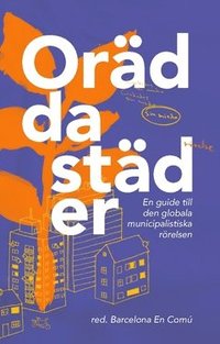 bokomslag Orädda städer : en guide till den globala municipalistiska rörelsen