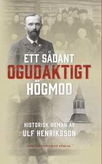 bokomslag Ett sådant ogudaktigt högmod