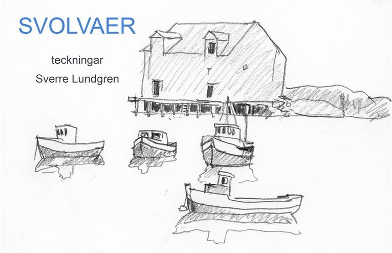 Sverre Lundgren - Svolvaer : teckningar, Inbunden