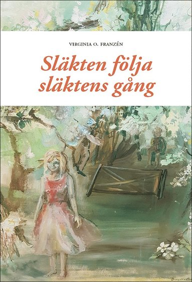 bokomslag Släkten följa släktens gång