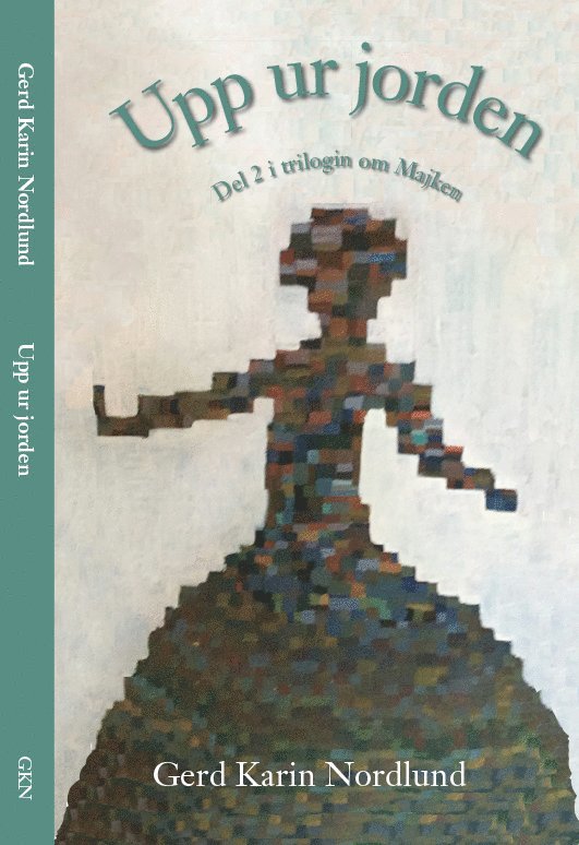 Gerd Karin Nordlund - Upp ur jorden, Häftad