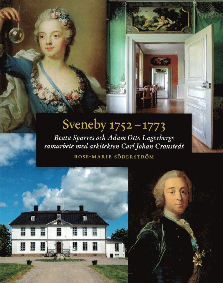 Sveneby 1752-1773 : Beata Sparres och Adam Otto Lagerbergs samarbete med arkitekten Carl Johan Cronstedt 1