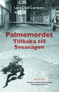 Lars Olof Lampers - Palmemordet : tillbaka till Sveavägen, Häftad