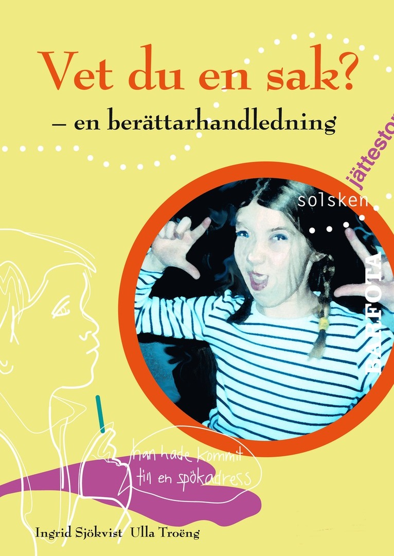 Vet du en sak? - en berättarhandledning