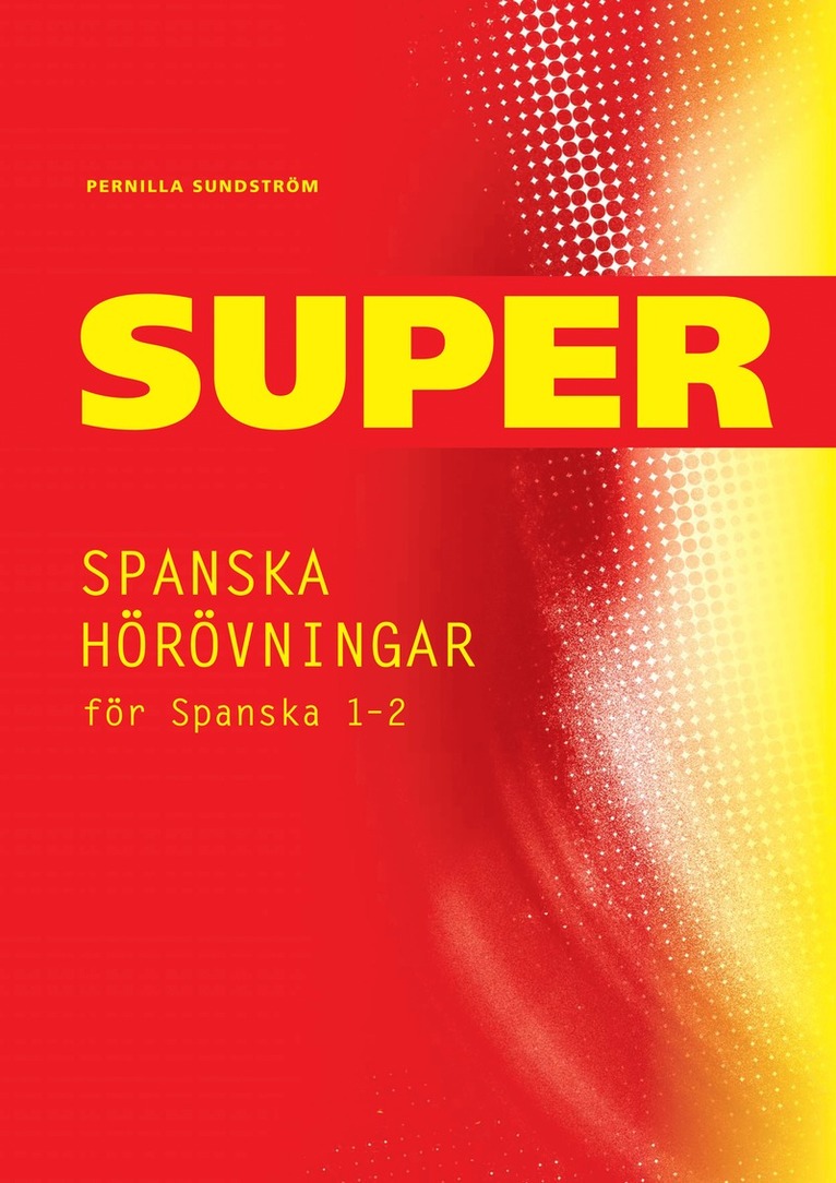 Super Spanska hörövningar 1-2 Kopieringsunderlag 1