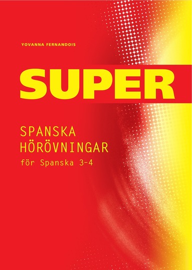 bokomslag Super Spanska hörövningar 3-4 Kopieringsunderlag