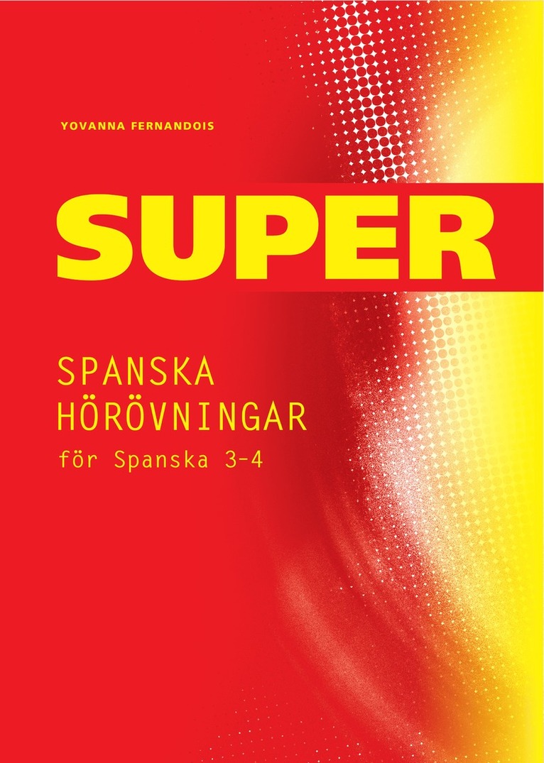 Super Spanska hörövningar 3-4 Kopieringsunderlag 1