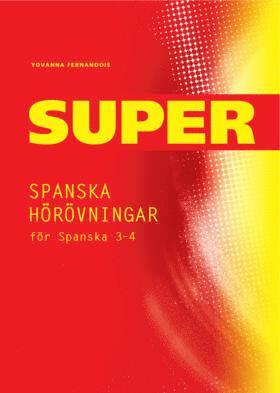 Yovanna Fernandois - Super Spanska hörövningar 3-4 Kopieringsunderlag, Häftad