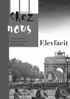 Lena Wilhelmsson, Christina Hirsch, Daniel Hermansson - Chez nous 2 Elevfacit, Häftad