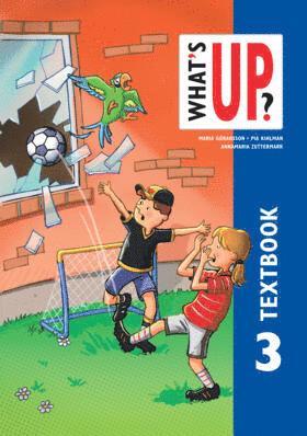 Maria Göransson, Pia Kihlman, Annamaria Zettermark - What's up, 3 Textbok, Häftad