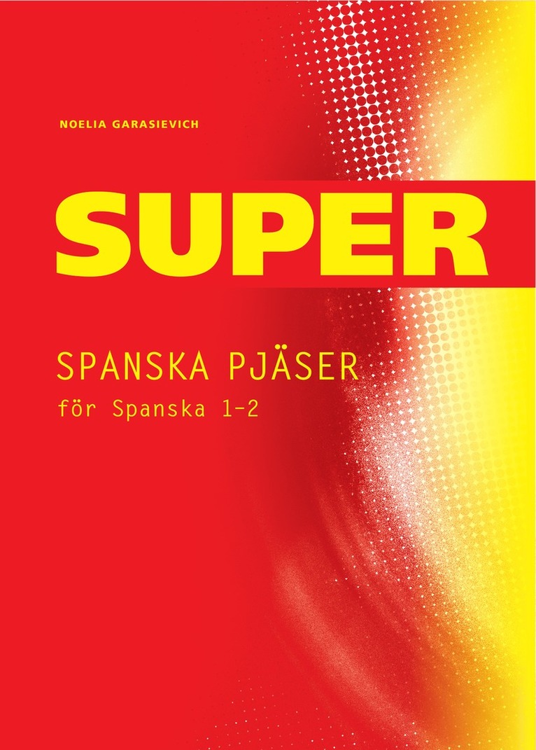Super Spanska pjäser 1-2 Kopieringsunderlag 1