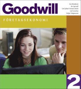 Eva Blomkvist, Bo Egervall, Carl-Johan Forssén Ehrlin, Carl Gezelius, Holger Magnusson - Goodwill Företagsekonomi 2 Faktabok, Häftad