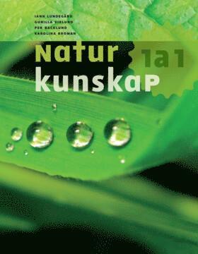 Iann Lundegård, Gunilla Viklund, Per Backlund, Karolina Broman - Naturkunskap 1a1, Häftad