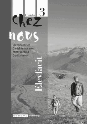 Lena Wilhelmsson, Christina Hirsch, Daniel Hermansson - Chez nous 3 Elevfacit, Häftad