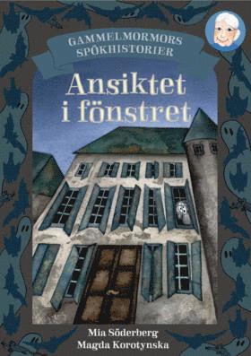 Gammelmormors spökhistorier 2 Ansiktet i fönstret