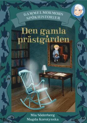 Gammelmormors spökhistorier 3 Den gamla prästgårde