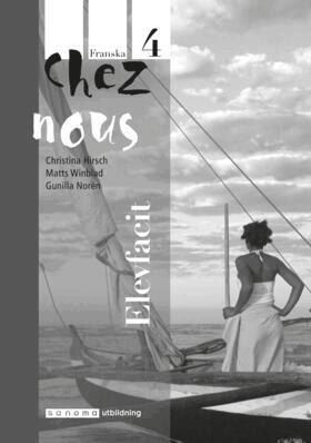 Lena Wilhelmsson, Christina Hirsch, Daniel Hermansson, Gunilla Norén, Matts Winblad - Chez nous 4 Elevfacit, Häftad