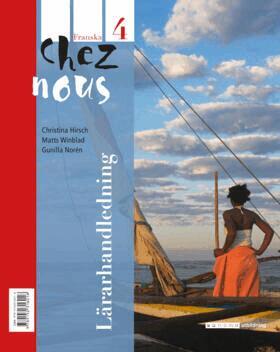 Lena Wilhelmsson, Christina Hirsch, Daniel Hermansson, Gunilla Norén, Matts Winblad - Chez nous 4 Lärarhandledning, Häftad