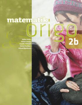 Attila Szabo, Niclas Larson, Gunilla Viklund, Daniel Dufåker, Mikael Marklund - Matematik Origo 2b, Häftad