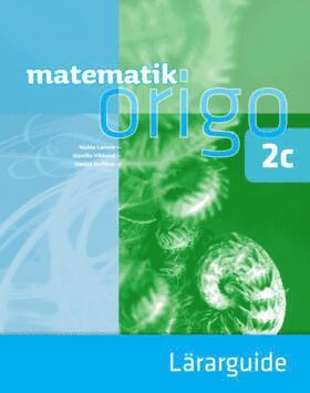 Niclas Larson, Gunilla Viklund, Daniel Dufåker - Matematik Origo 2c Lärarguide, Häftad