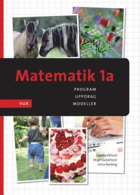 Gunilla Viklund, Birgit Gustafsson, Anna Norberg - Matematik 1a Vux, Häftad