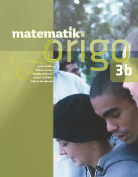 Attila Szabo, Niclas Larson, Gunilla Viklund, Daniel Dufåker, Mikael Marklund - Matematik Origo 3b, Häftad