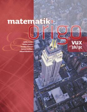 Attila Szabo, Niclas Larson, Gunilla Viklund, Daniel Dufåker, Mikael Marklund - Matematik Origo 3b/3c vux, Häftad