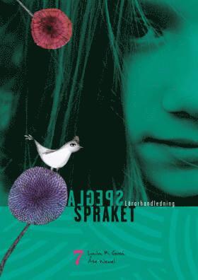 Spegla språket åk 7 Lärarhandledning