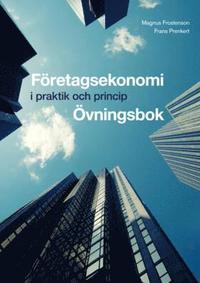 bokomslag Företagsekonomi - i praktik och princip (Övn)
