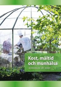 bokomslag Kost, måltid och munhälsa