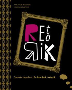Carl-Johan Markstedt, Vendela Blomström - Svenska impulser - En handbok i retorik, Häftad