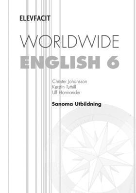 Christer Johansson, Kerstin Tuthill, Ulf Hörmander - Worldwide English 6 Elevfacit inkl. grammatiken, Häftad