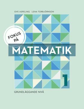 bokomslag Fokus på Matematik 1 - Grundläggande nivå