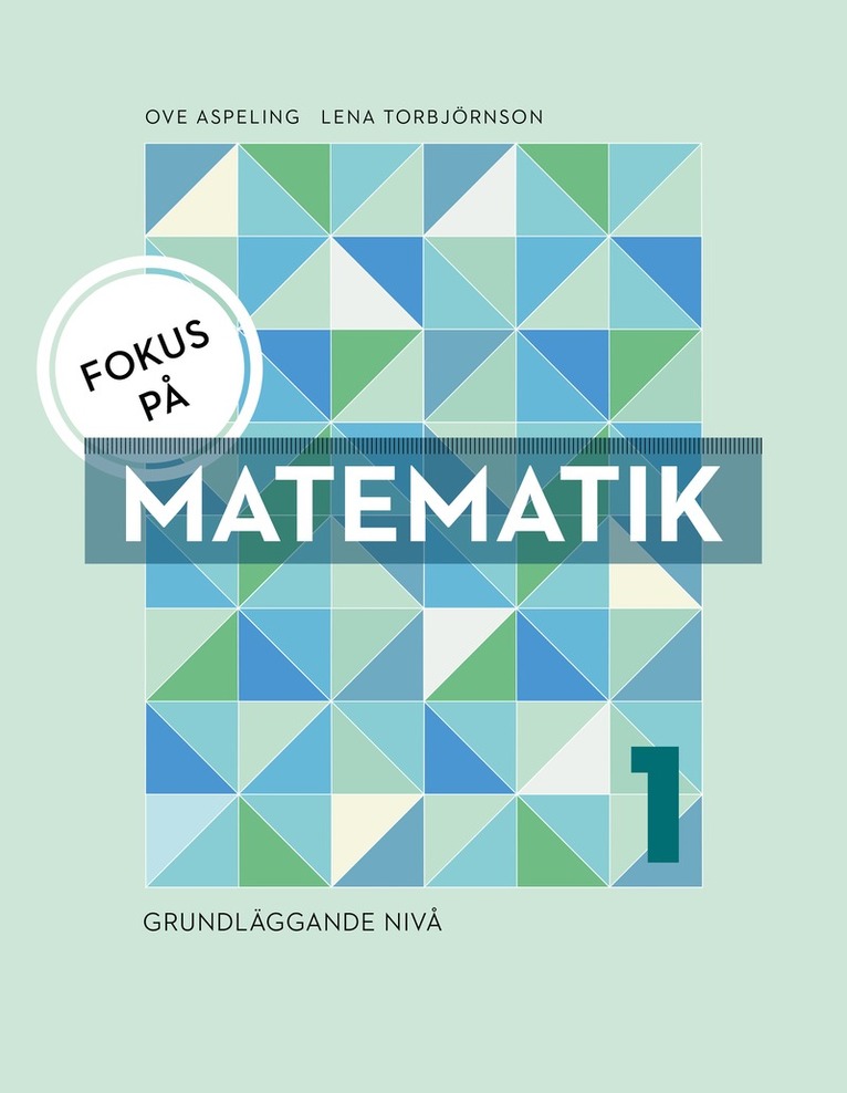 Fokus på Matematik 1 - grundläggande nivå 1