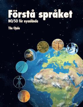 Tiia Ojala - Förstå språket - NO/SO för nyanlända Allt-i-ett bok, Häftad