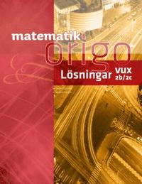 bokomslag Matematik Origo 2b/2c vux Lösningshäfte