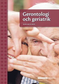 bokomslag Gerontologi och geriatrik
