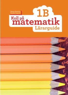 bokomslag Koll på matematik 1B Lärarguide