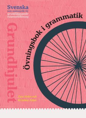 Ewa Holm, Kristina Asker - Grundhjulet - övningsbok i grammatik, Häftad