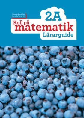 Hanna Almström, Pernilla Tengvall - Koll på matematik 2A Lärarguide, Häftad