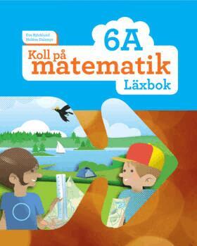 Eva Björklund, Heléne Dalsmyr - Koll på matematik 6A Läxbok, Häftad