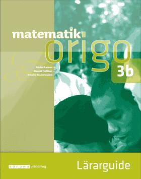 Niclas Larson, Daniel Dufåker, Emelie Reuterswärd - Matematik Origo Lärarguide 3b, Häftad