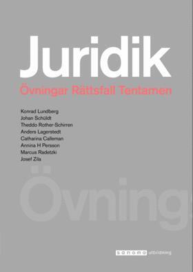 Konrad Lundberg, Johan Schüldt, Theddo Rother-Schirren, Anders Lagerstedt, Catharina Calleman, Per Jonas Nordell, Annina Persson H, Marcus Radetzki, Josef Zila, Erika Lunell - Juridik Övningsbok, Häftad