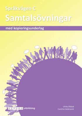 Ulrika Ekblad, Caroline Söderqvist - Språkvägen sfi C Samtalsövningar, Häftad