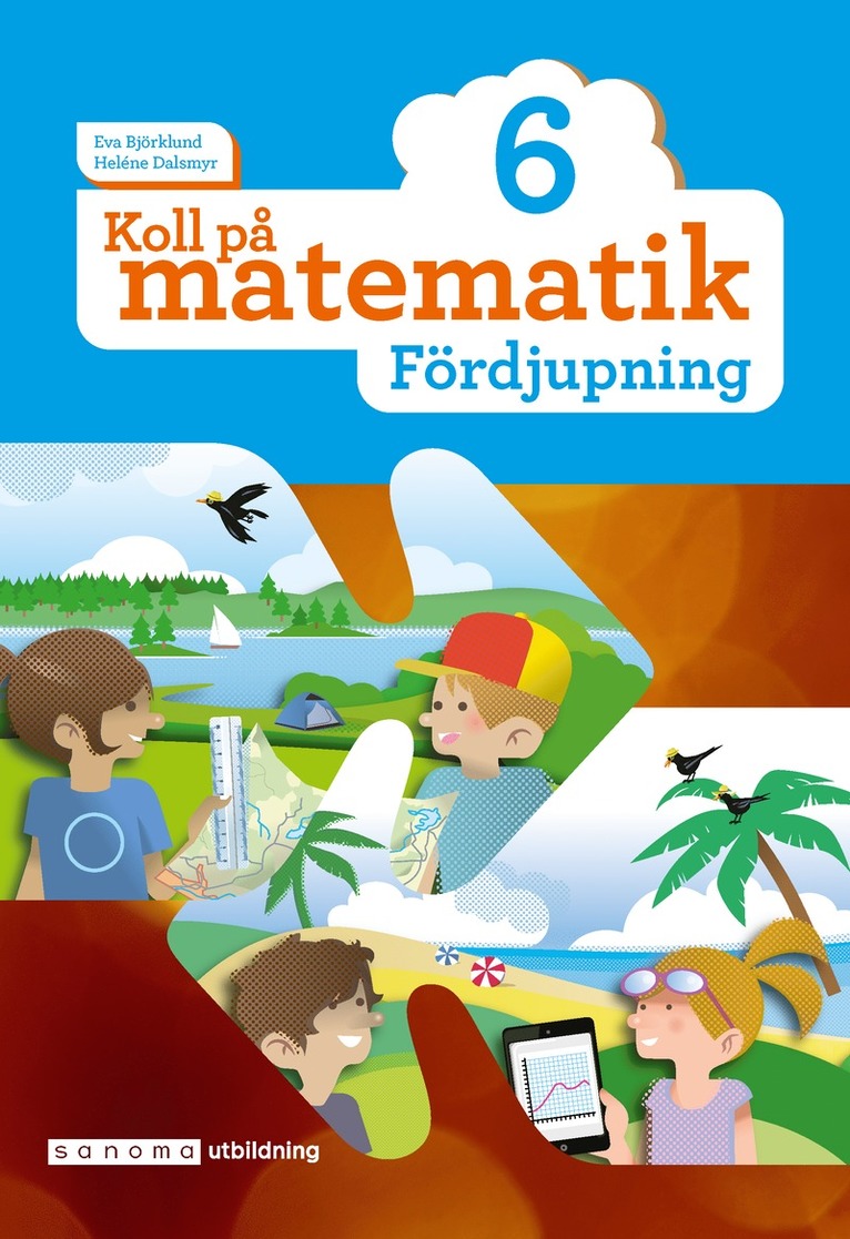 Eva Björklund, Heléne Dalsmyr - Koll på matematik 6 Fördjupning, Häftad